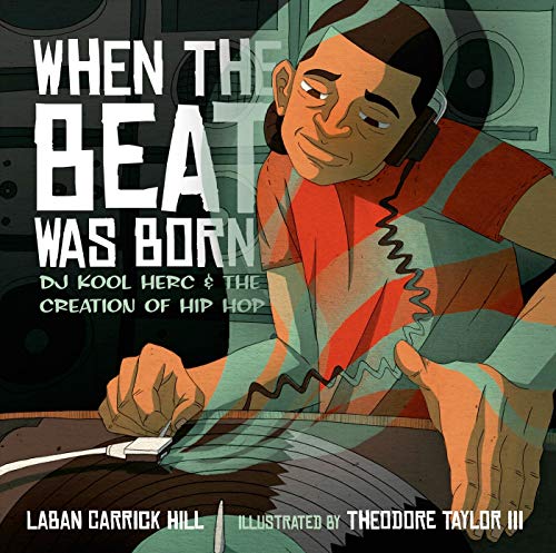 When the beat was born   : DJ Kool Herc and the creation of hip hop