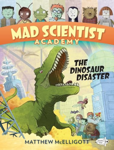 Mad Scientist Acadmy : The Dinosaur Disaster.