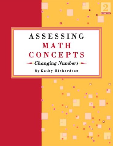 Assessing Math Concepts: Changing Numbers. Assessment two, Changing numbers /