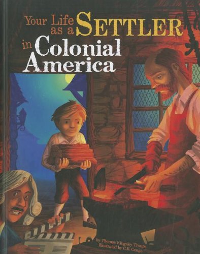 Your life as a settler in Colonial Ameri