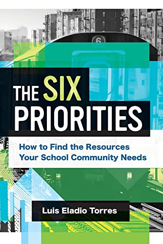 The Six Priorities : How to Find Resources Your School Community Needs