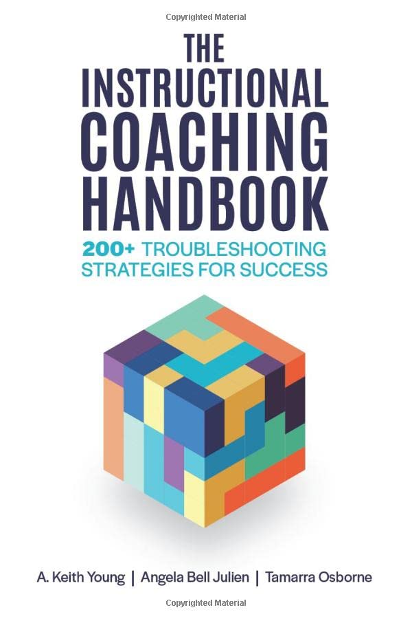 The Instructional Coaching Handbook : 200+ Troubleshooting Strategies for Success