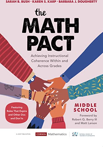 The Math Pact, Middle School : Achieving Instructional Coherence Within and Across Grades.