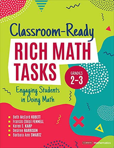Classroom-Ready Rich Math Tasks, Grades 2-3 : Engaging Students in Doing Math.