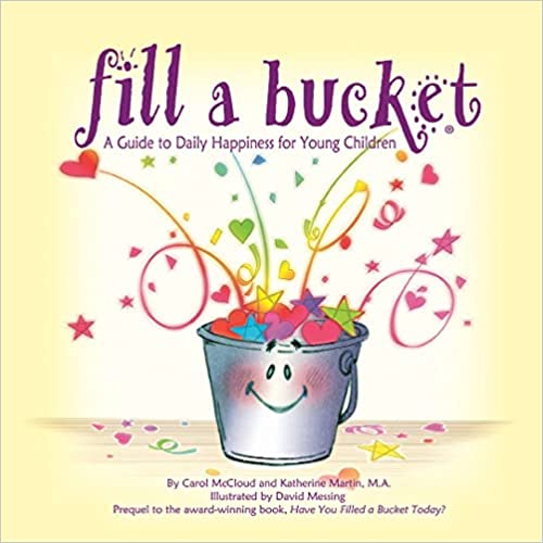 Fill a Bucket Interactive Media Kit : Includes fiction and nonfiction books; Social-emotional storytelling kit.