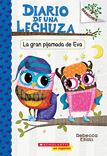 Diario de una Lechuza : La gran pijamada de Eva