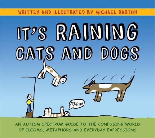 It's raining cats and dogs-- an autism s