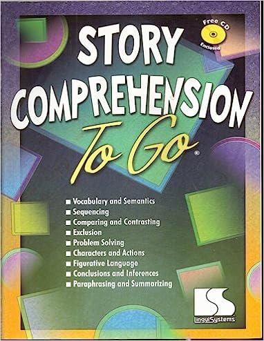 Story Comprehension to Go : Skill Area: Reading Comprehension, Ages: 7 Through 10, Grades: 2 Through 5