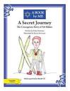 A Book by me : A Secret Journey: The Courageous Story of Art Hilmo
