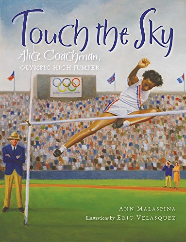 Touch the sky-- Alice Coachman, Olympic