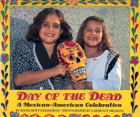Day of the dead  : a Mexican-American celebration