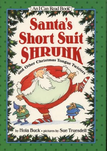 Santa's short suit shrunk and other Christmas tongue twisters