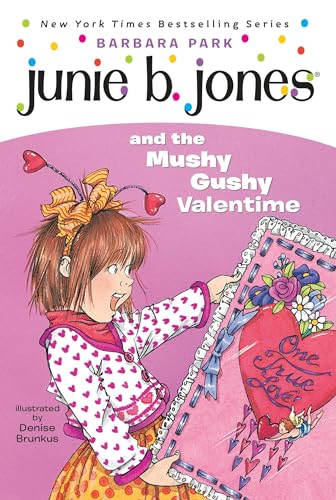 Junie B. Jones and the mushy gushy valentime