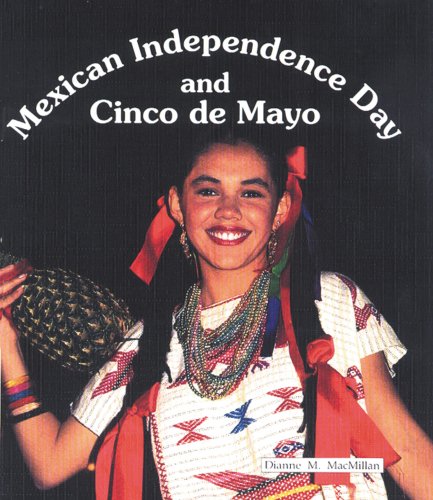 Mexican Independence Day : Cinco de Mayo.