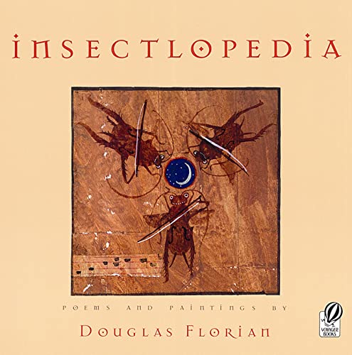 Insectlopedia : Poems and Paintings .