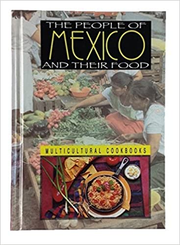 The People of Mexico and Their Food
