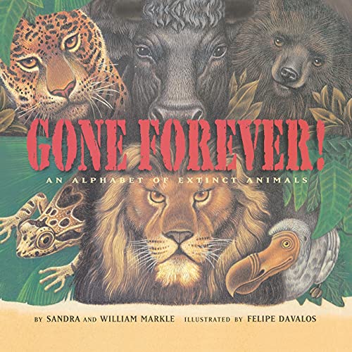 Gone Forever : An Alphabet of Extinct Animals