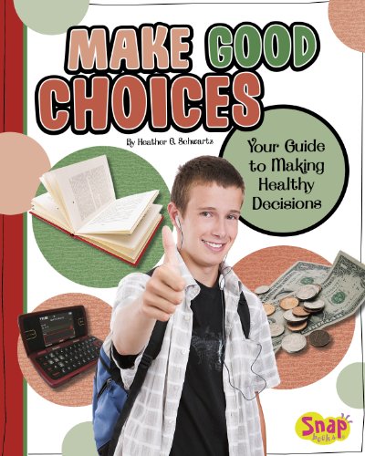 Make good choices-- your guide to making