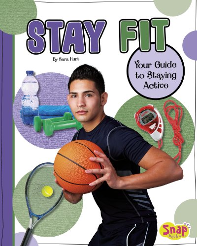 Stay fit-- your guide to staying active
