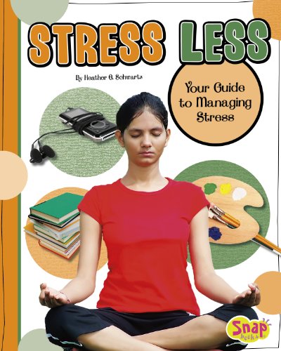 Stress less-- your guide to managing str