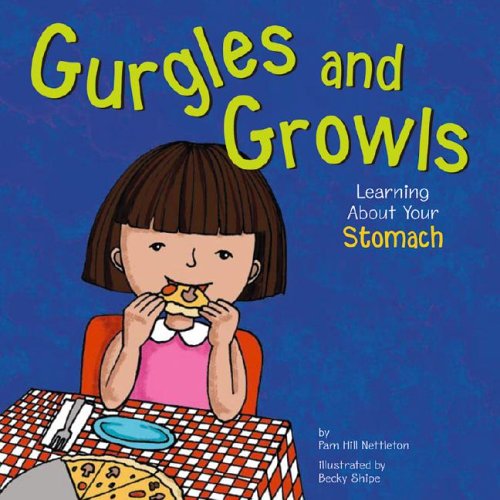 Gurgles and growls  : learning about your stomach