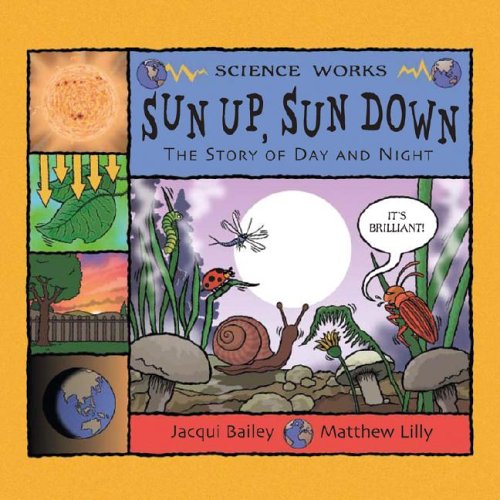 Sun up, sun down  : the story of day and night
