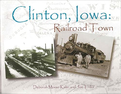 Clinton, iowa: railroad town