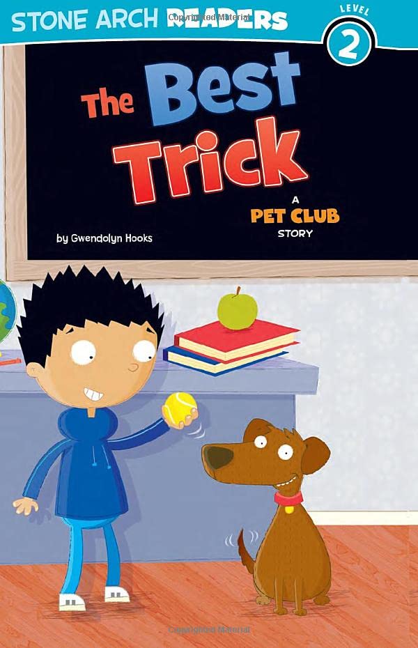 The Best Trick : A Pet Club Story.