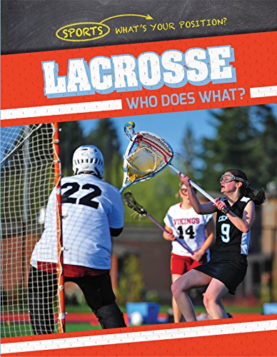 Lacrosse: Who Does What?