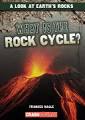 What Is the Rock Cycle