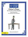 A Book by Me : Oskar's Plans: The True Story of Oskar Schindler