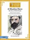 A Book by Me : A Muslim Hero: The Story of Abd el-Kader
