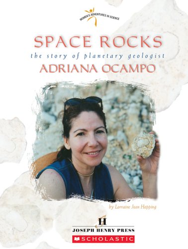 Space Rocks   : The Story of Planetary Geologist Adriana Ocampo