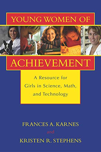 Young women of achievement  : a resource for girls in science, math, and technology