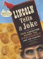 Lincoln Tells A Joke: How Laughter Saved The President (And The Country)