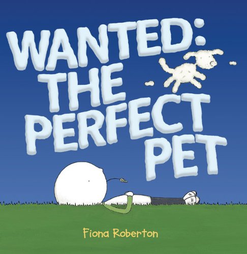 Wanted, the perfect pet