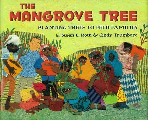 The mangrove tree-- planting trees to fe