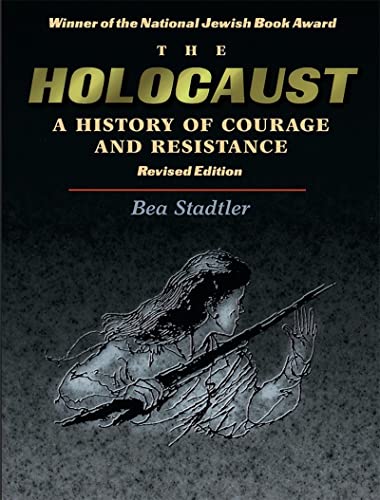The Holocaust  : a history of courage and resistance