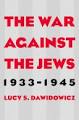 The war against the Jews, 1933-1945