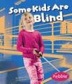 Some kids are blind