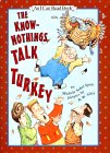 Know-nothings talk turkey