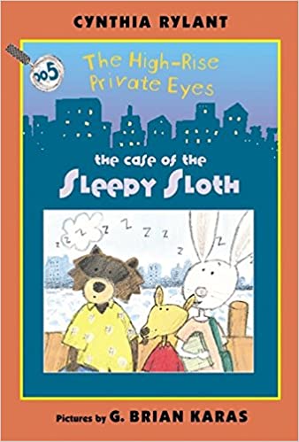 The Case of the Sleepy Sloth : The High-Rise Private Eyes #5.