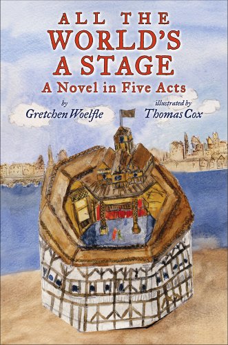 All the World's a stage : A Novel in Five Acts.