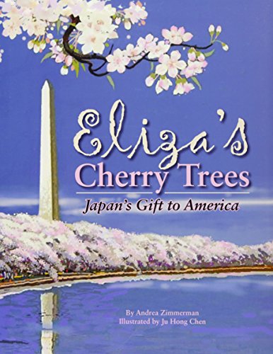 Eliza's cherry trees-- Japan's gift to A