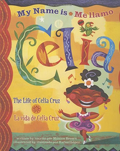 My name is Celia  : the life of Celia Cruz