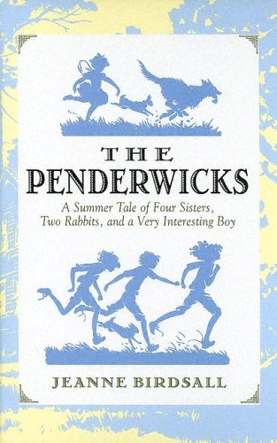 The Penderwicks  : a summer tale of four sisters, two rabbits, and a very interesting boy