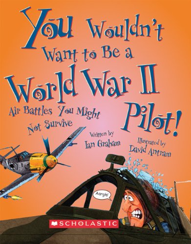 You wouldn't want to be a world war ii p