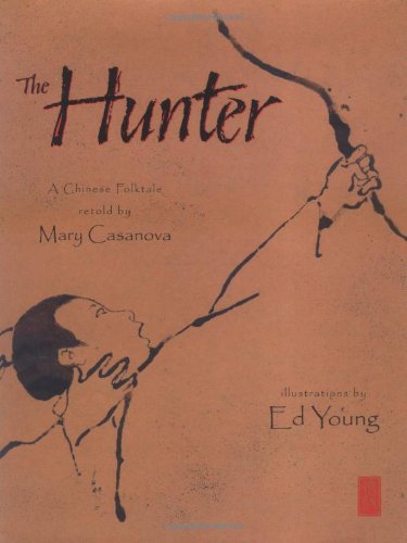 The hunter  : a Chinese folktale