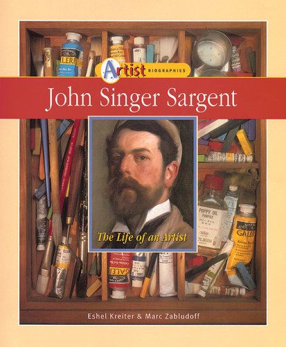 John Singer Sargent  : the life of an artist