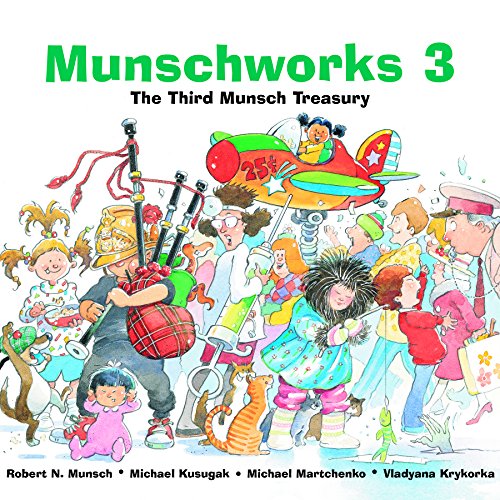 Munschworks 3 : the third Munsch treasury.
